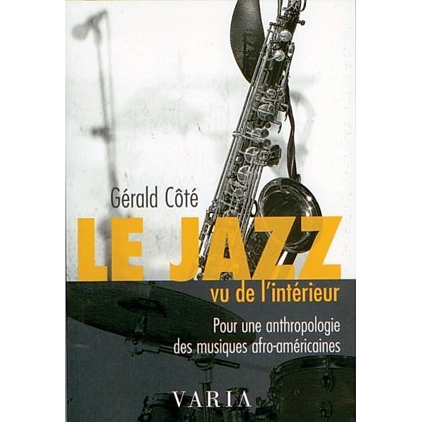 Le jazz vu de l'interieur, Gerald Cote