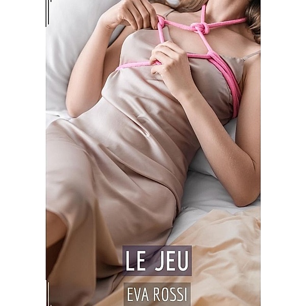 Le Jeu, Eva Rossi