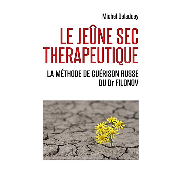 Le Jeune sec therapeutique, Deladoey Michel Deladoey