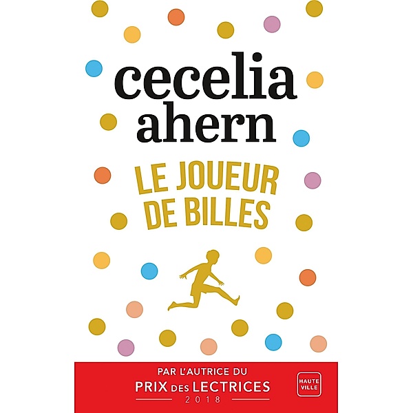 Le Joueur de billes / Hauteville Romans, Cecelia Ahern