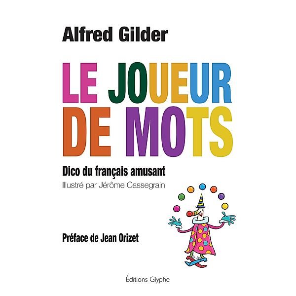 Le joueur de mots, Alfred Gilder