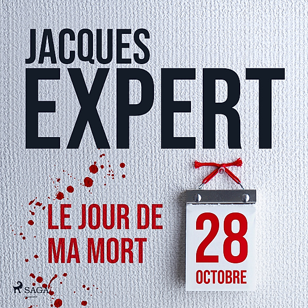 Le Jour de ma mort, Jacques Expert