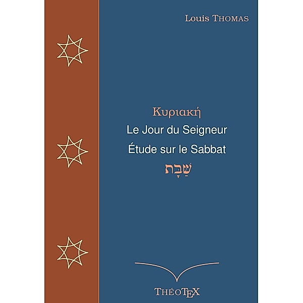 Le Jour du Seigneur, étude sur le sabbat, Louis Thomas