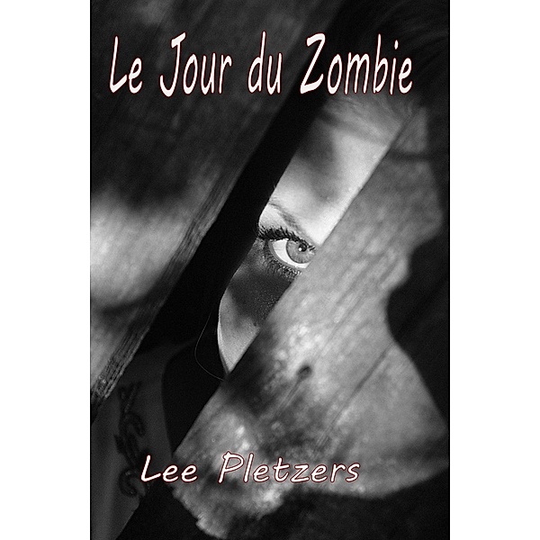 Le Jour du Zombie, Lee Pletzers