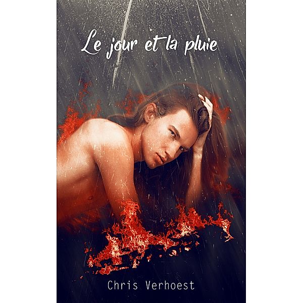 Le jour et la pluie, Chris Verhoest