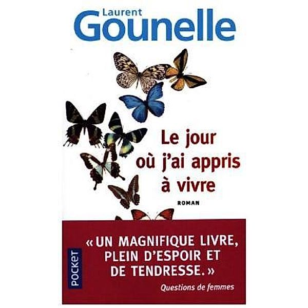 Le jour où j'ai appris à vivre, Laurent Gounelle