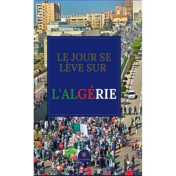 Le jour se lève sur l'Algérie, Boualem Mihoub