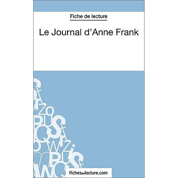 Le Journal d'Anne Frank (Fiche de lecture), Sophie Lecomte, Fichesdelecture
