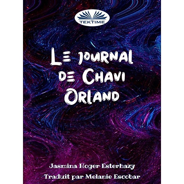Le Journal De Chavi Orland, Jasmina Hoger Esterhazy