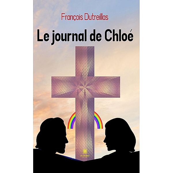 Le journal de Chloé, François Dutreillas