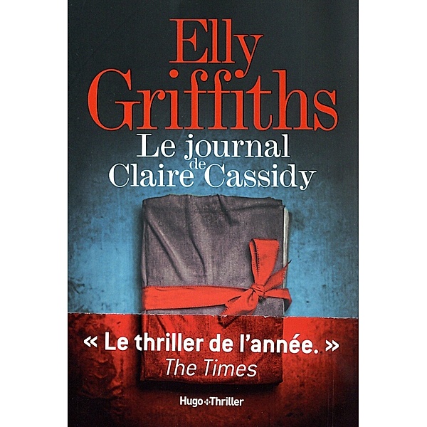 Le journal de Claire Cassidy / Thriller, Elly Griffiths