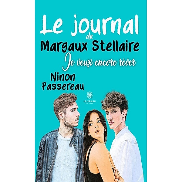 Le journal de Margaux Stellaire, Ninon Passereau
