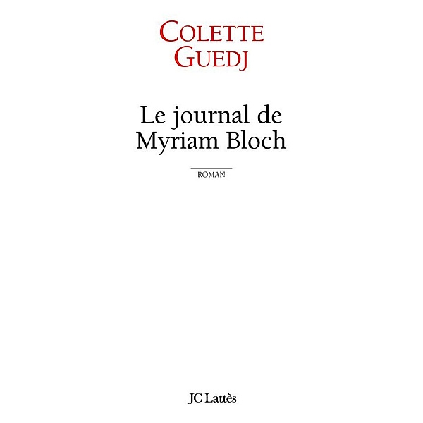Le Journal de Myriam Bloch / Littérature française, Colette Guedj