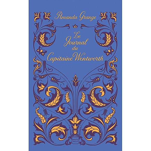 Le Journal du Capitaine Wentworth / Hauteville Romans, Amanda Grange