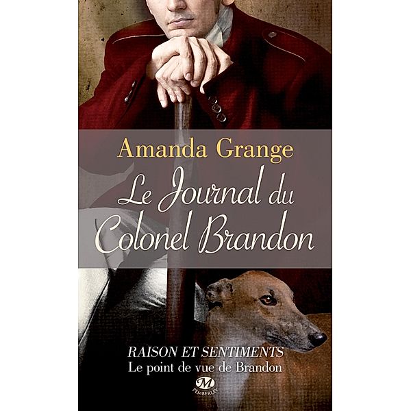 Le Journal du Colonel Brandon / ROMANTIQUE, Amanda Grange