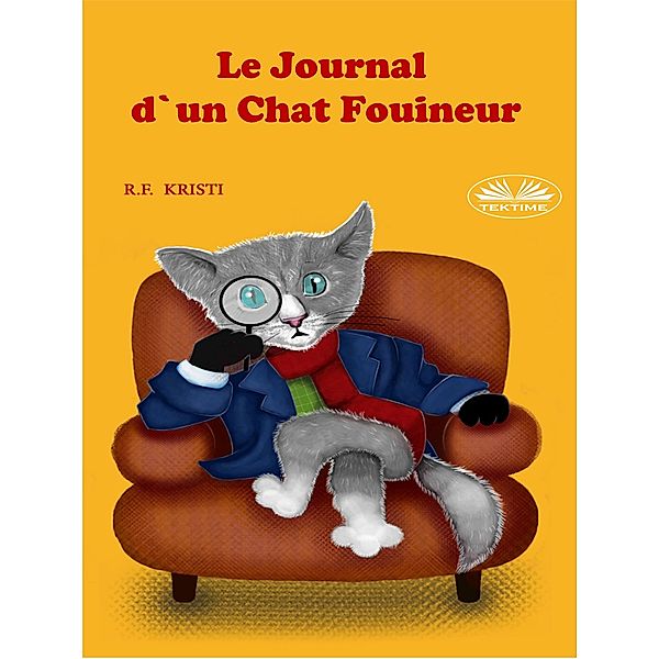 Le Journal D'Un Chat Fouineur, R. F. Kristi