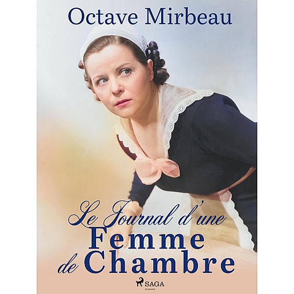 Le Journal d'une Femme de Chambre, Octave Mirbeau