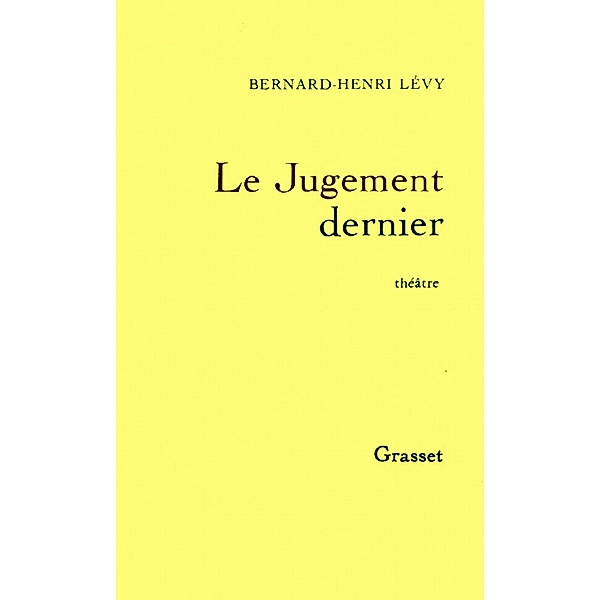 Le jugement dernier / Littérature, Bernard-Henri Lévy