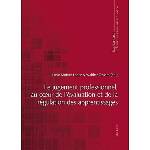 Le jugement professionnel, au cA ur de l'evaluation et de la regulation des apprentissages