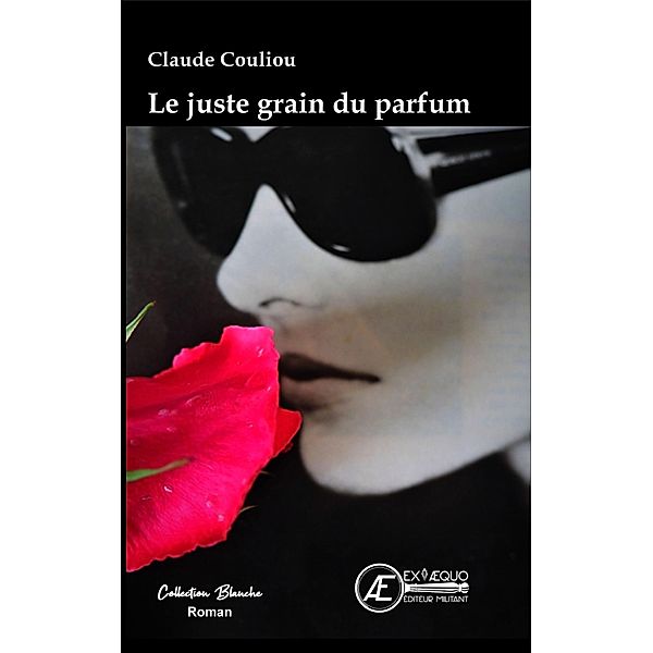 Le juste grain du parfum, Claude Couliou