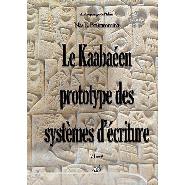 Le Kaabaéen, prototype des systèmes d'écriture, Nas E. Boutammina