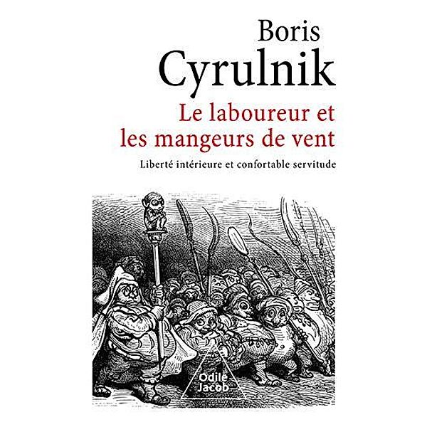 Le Laboureur et les Mangeurs de vent, Cyrulnik Boris Cyrulnik
