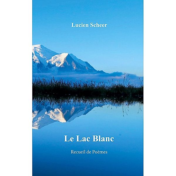 Le lac blanc, Lucien Scheer