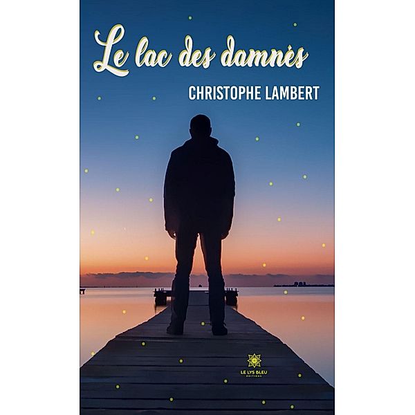 Le lac des damnés, Christophe Lambert