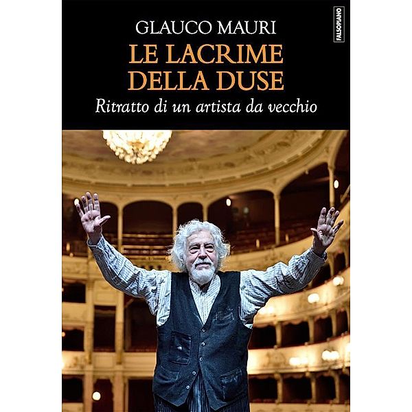 Le lacrime della Duse, Glauco Mauri