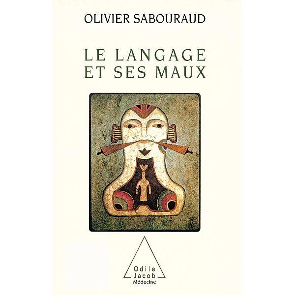 Le Langage et ses maux, Sabouraud Olivier Sabouraud
