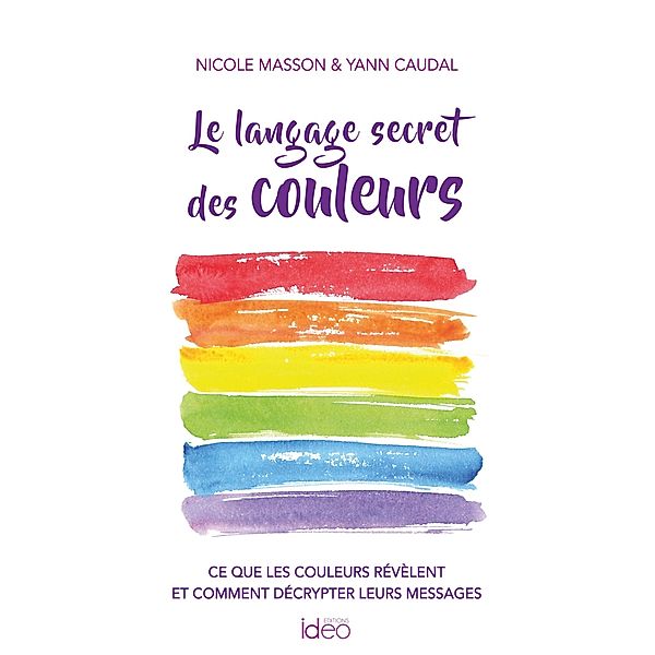 Le langage secret des couleurs, Yann Caudal, Nicole Masson