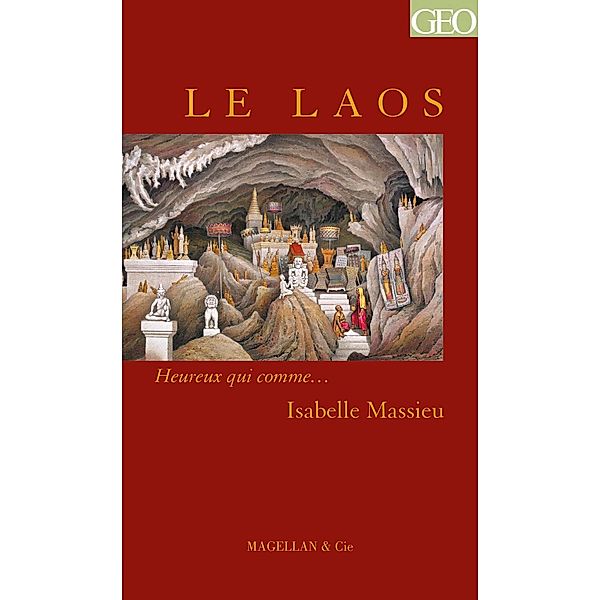 Le Laos / Heureux qui comme... Bd.36, Isabelle Massieu