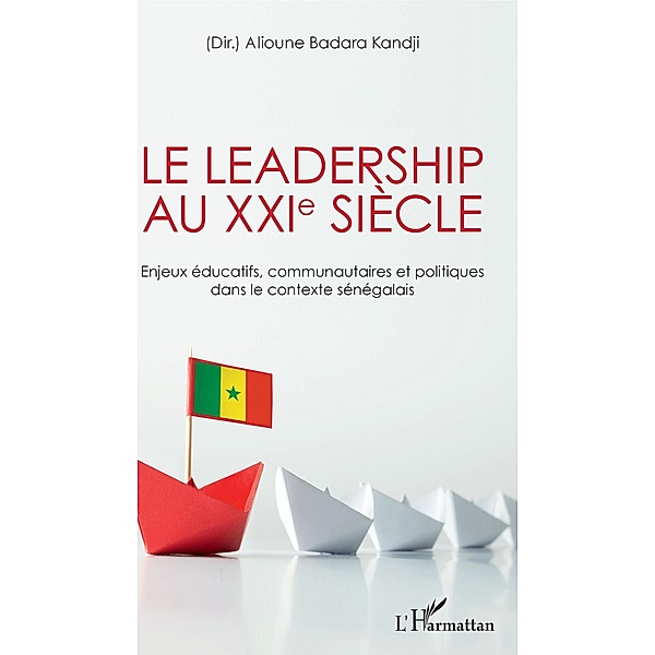 Le leadership au XXIe siecle, Kandji Alioune Badara Kandji