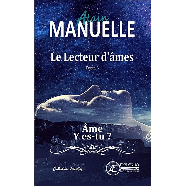 Le lecteur d'âmes - Tome 3, Alain Manuelle