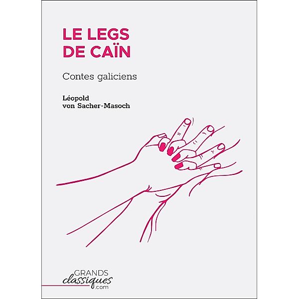 Le Legs de Caïn, Léopold von Sacher-Masoch