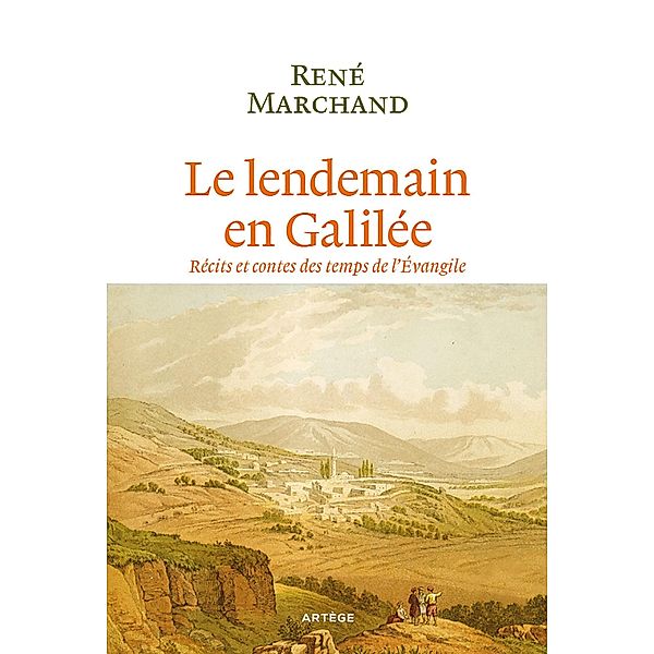 Le lendemain en Galilée, René Marchand