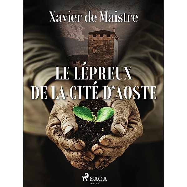 Le Lépreux de la Cité d'Aoste, Xavier De Maistre