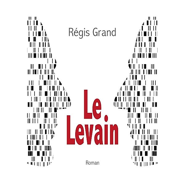 Le Levain, Régis Grand
