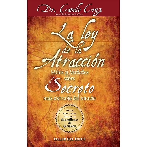 Le Ley de la Atraccion, Dr. Camilo Cruz