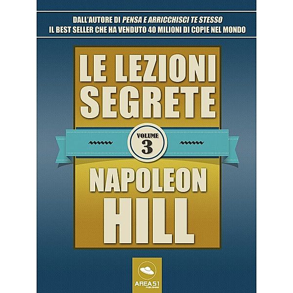 Le lezioni segrete - Volume 3, Napoleon Hill