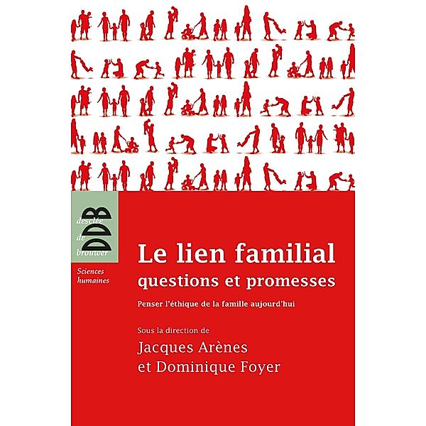 Le lien familial, Jacques Arènes, Collectif, Dominique Foyer