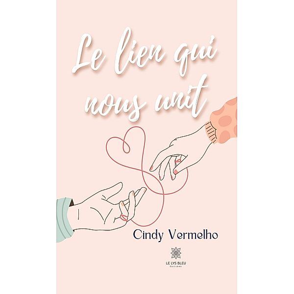 Le lien qui nous unit, Cindy Vermelho