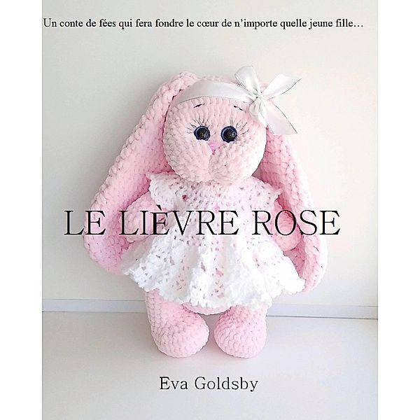 Le lievre rose, Eva Goldsby