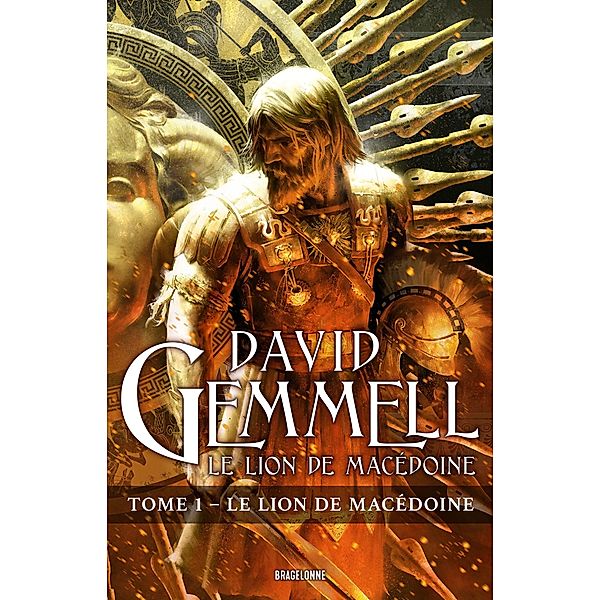 Le Lion de Macédoine, T1 : Le Lion de Macédoine / Le Lion de Macédoine Bd.1, David Gemmell