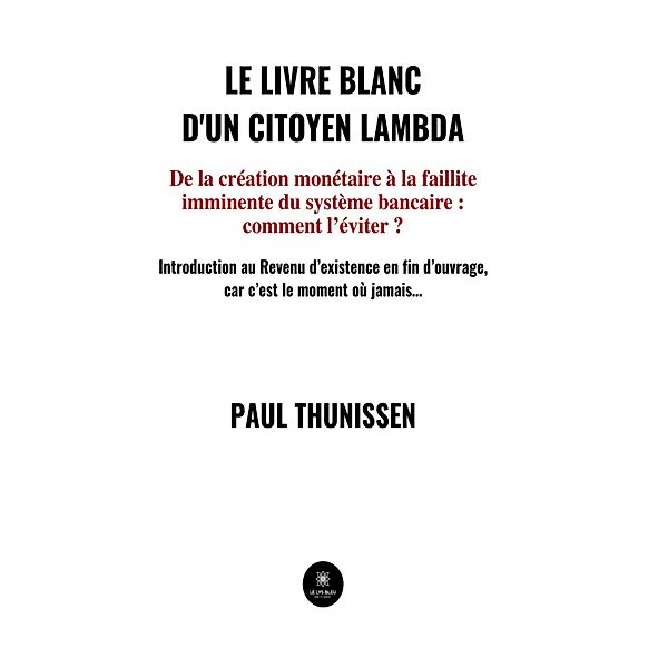 Le livre blanc d'un citoyen lambda, Paul Thunissen