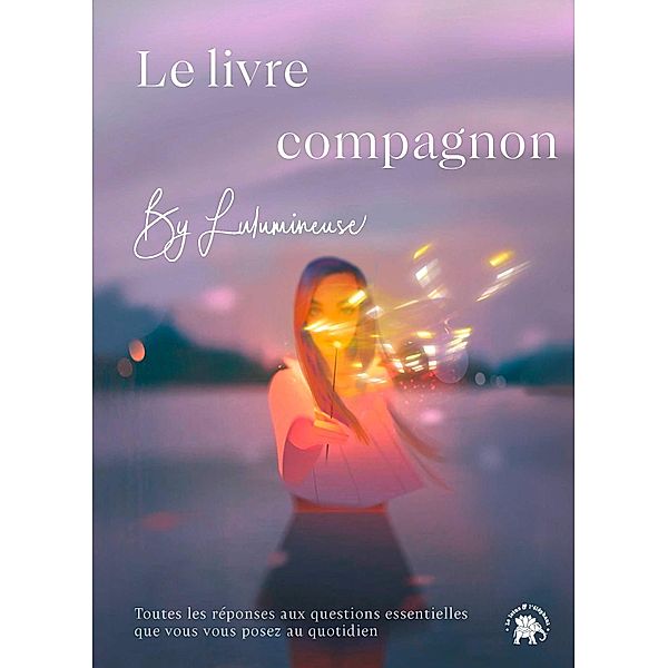 Le livre-compagnon by Lulumineuse / Spiritualité & intuition, Lulumineuse