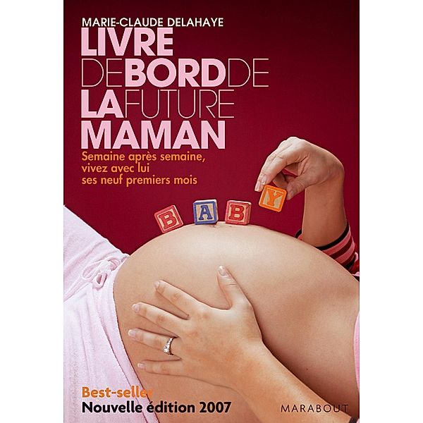 Le livre de bord de la future maman / Poche, Marie-Claude Delahaye