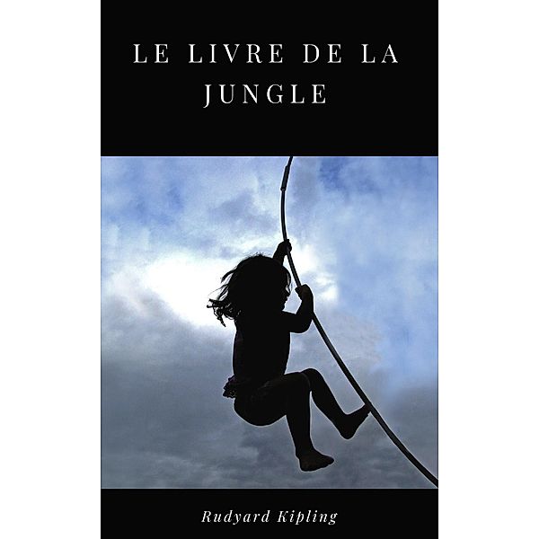 Le Livre de la Jungle, Rudyard Kipling