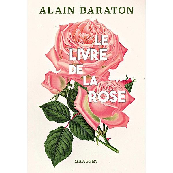 Le livre de la rose / Essai, Alain Baraton