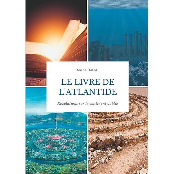 Le livre de l'Atlantide, Michel Manzi